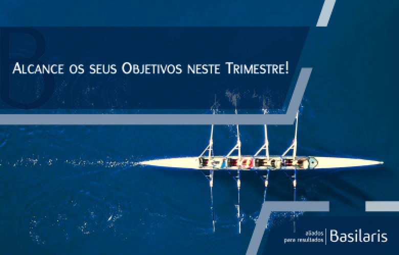 Alcance os seus Objetivos neste Trimestre!